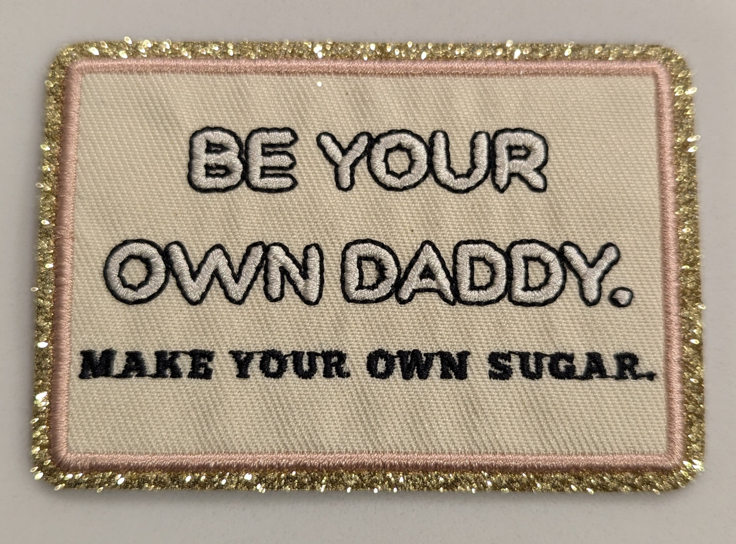 Be Your Own Daddy Patch